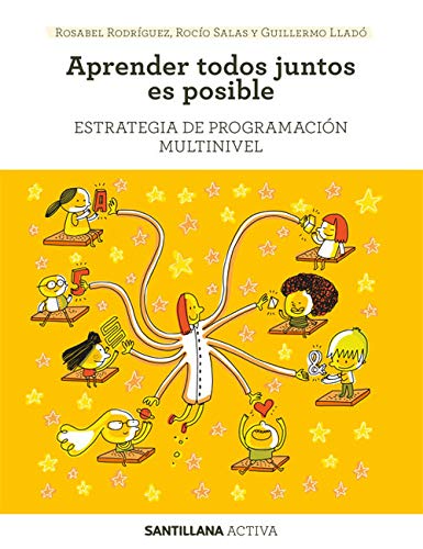 SANTILLANA ACTIVA ESTRATEGIA DE PROGRAMACION MULTINIVEL. APRENDER TODOS JUNTOS ES POSIBLE.
