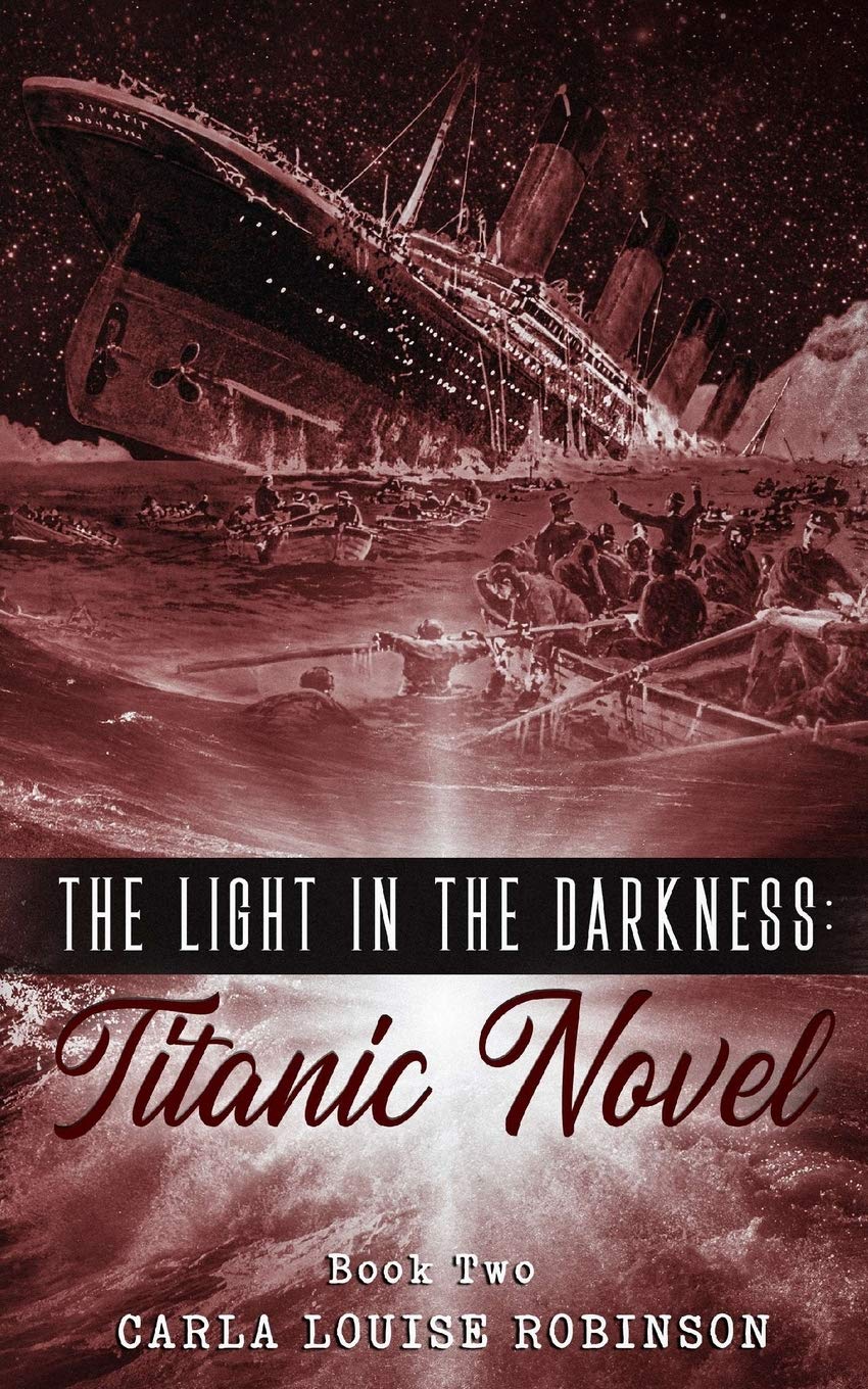 The Light In The Darkness: A Titanic Novel