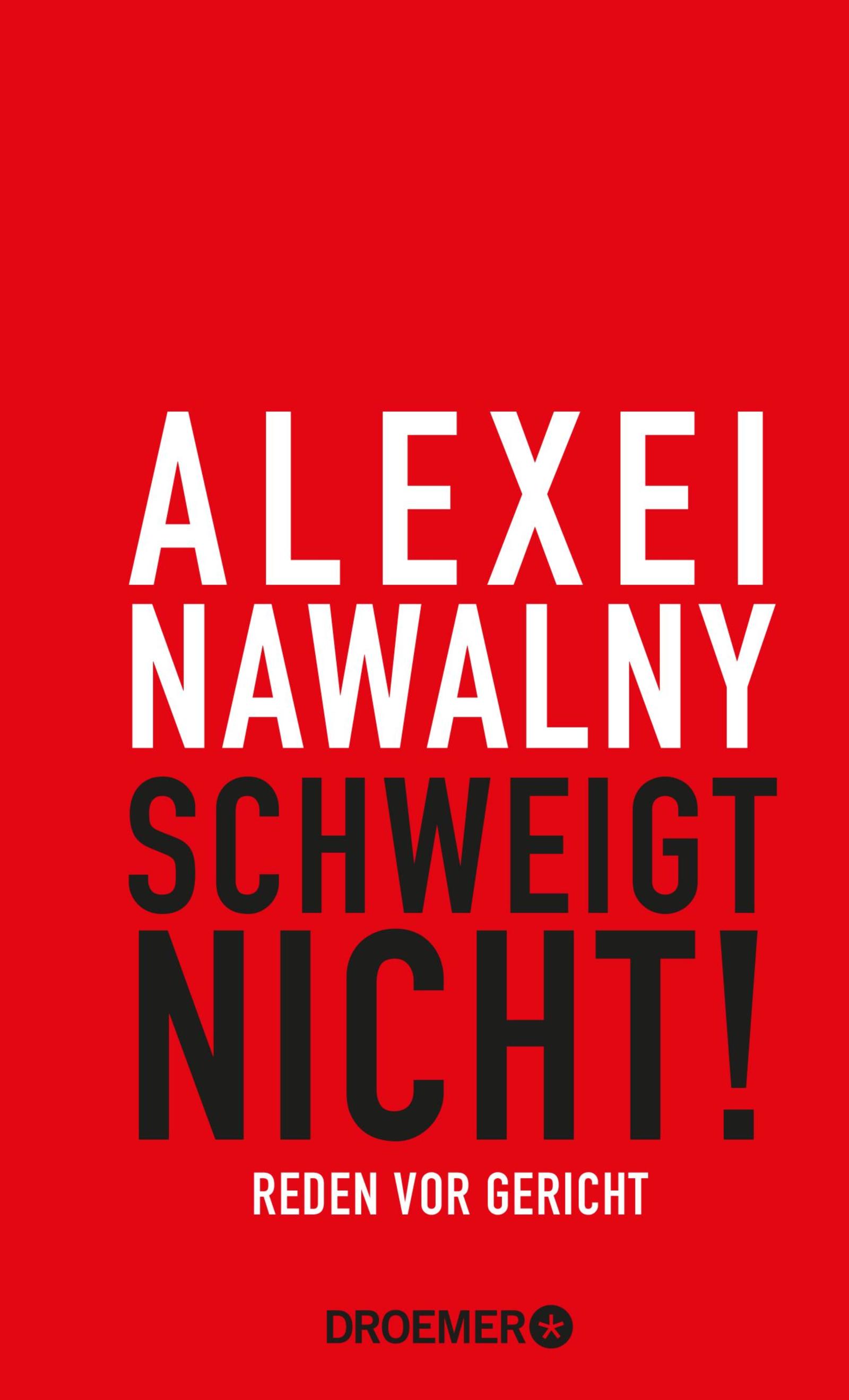 Alexei Nawalny - Schweigt nicht!