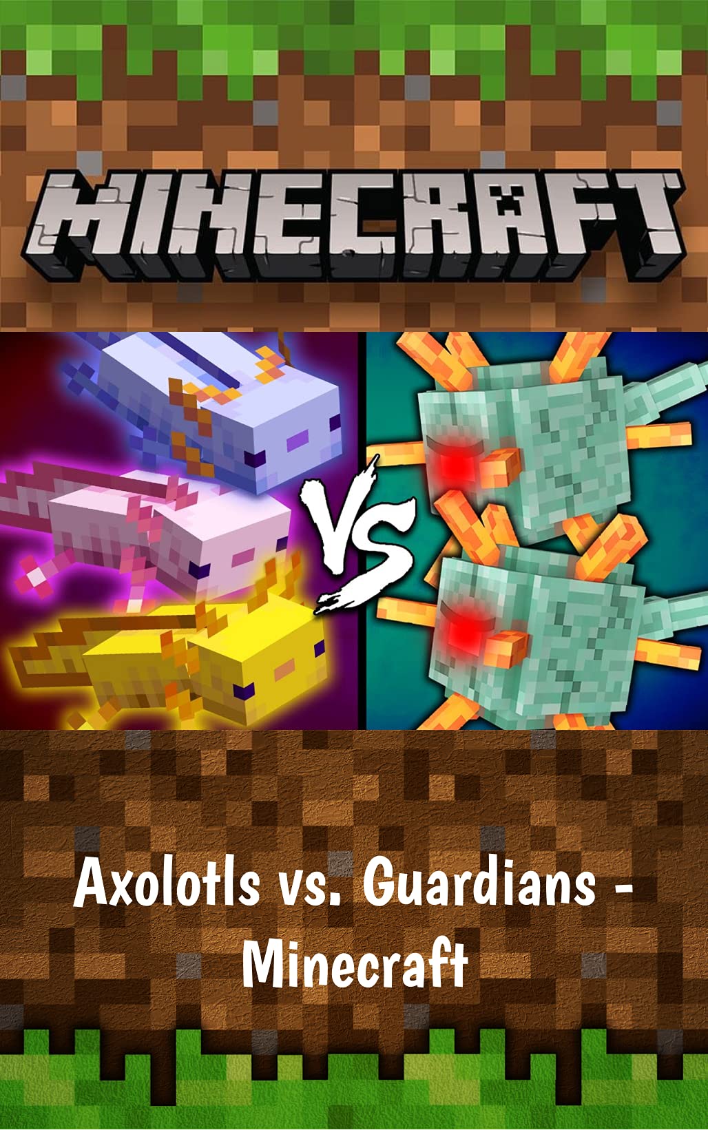 Minecraft Axolotls vs. Guardians Minecraft by Kata Rina Goodreads