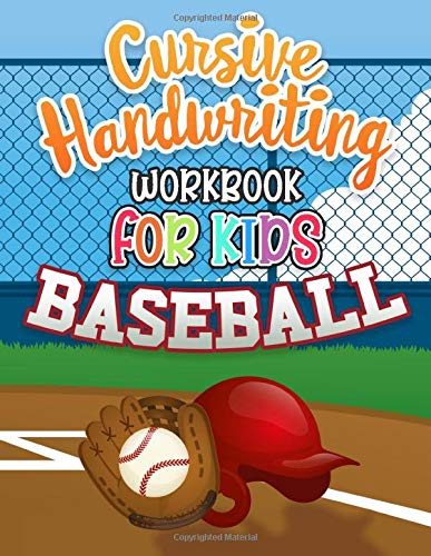 Cursive Handwriting Workbook for Kids: Baseball: Writing Practice Book ...