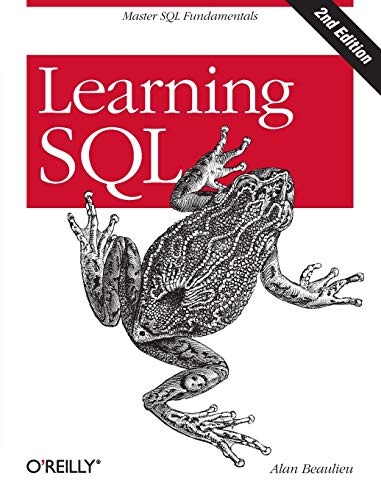 Learning SQL: Master SQL Fundamentals by Alan Beaulieu, O'Reilly Media ...