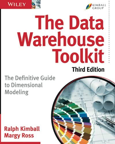 The Data Warehouse Toolkit: The Definitive Guide to Dimensional ...
