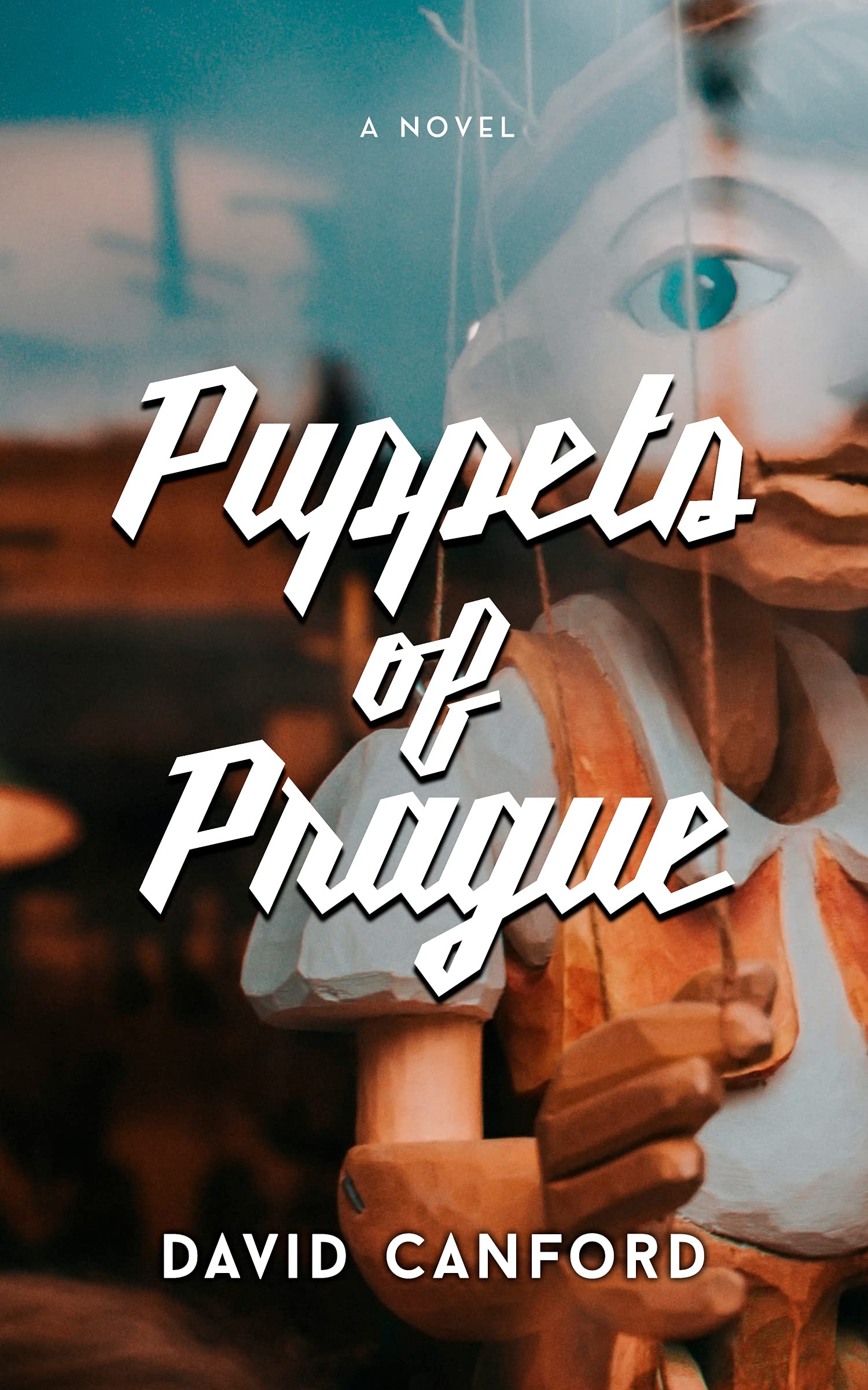 Puppets of Prague: Gripping 20th Century Historical Fiction