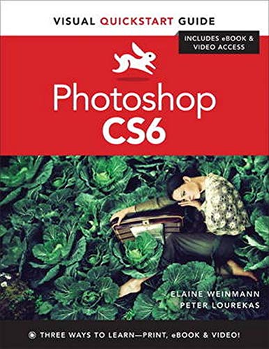 Photoshop CS6: Visual QuickStart Guide by Elaine Weinmann, Peachpit ...