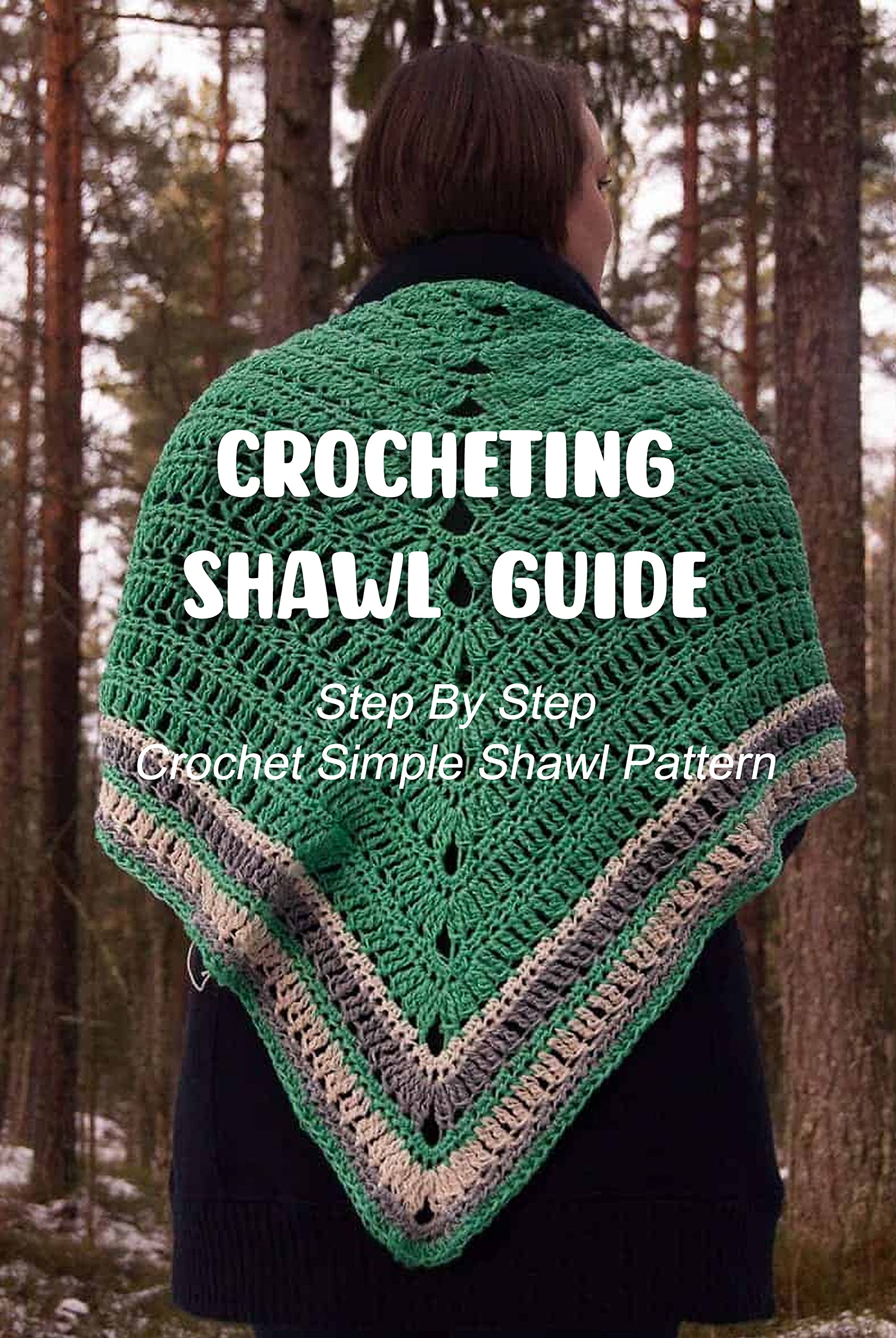 15+ Simply Shawl Crochet Pattern Crocheting Shawl Guide: Step By Step Crochet Simple Shawl Pattern