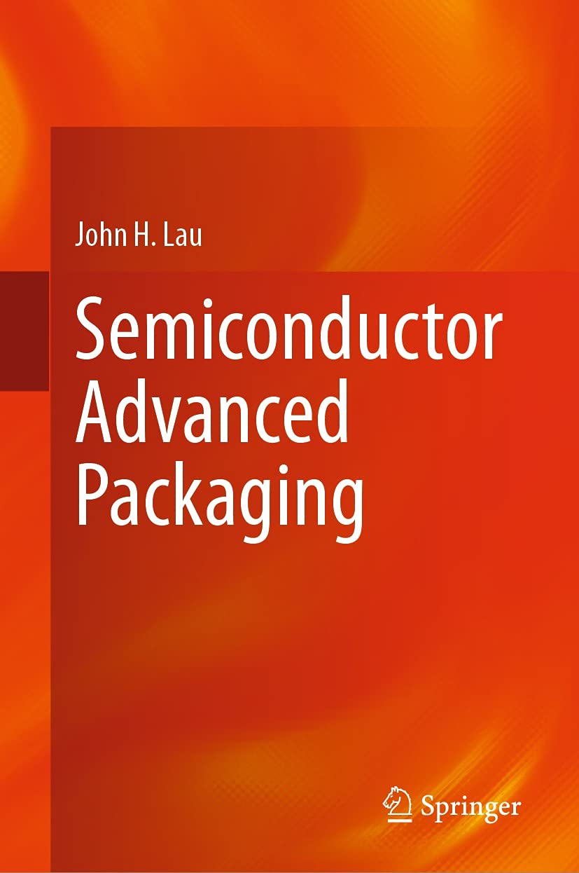 Semiconductor Advanced Packaging by John H. Lau Goodreads