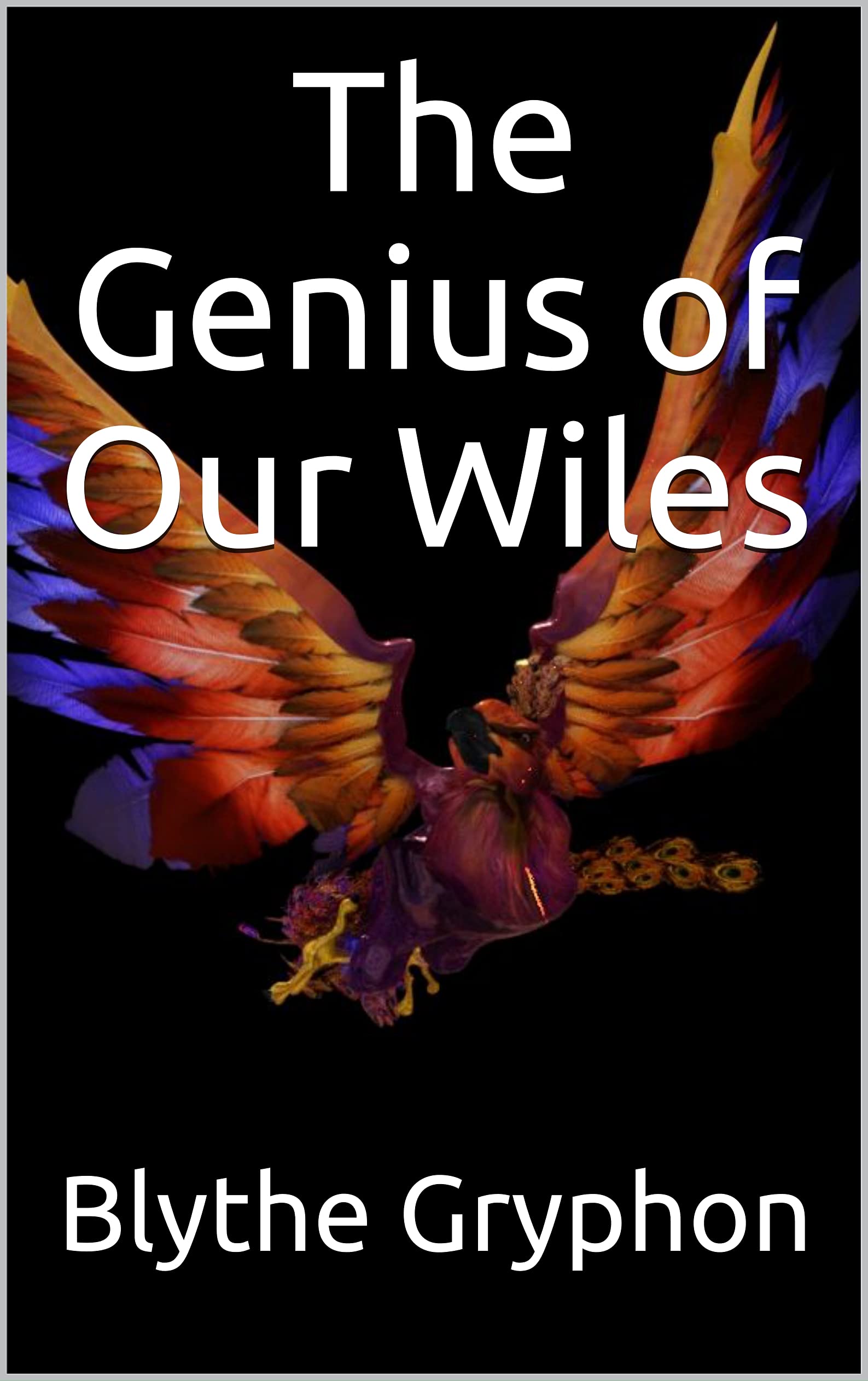 The Genius of Our Wiles