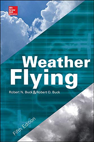 Weather Flying, Fifth Edition by Robert N. Buck, McGraw-Hill Education