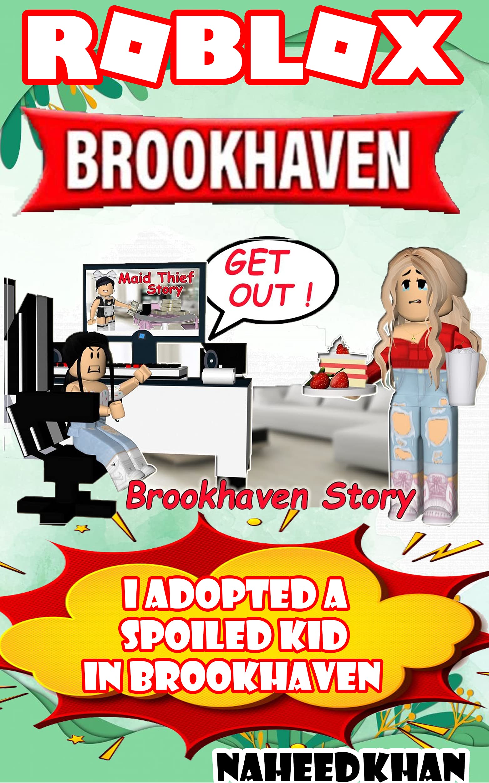 Diary of the Roblox Brookhaven comic I ADOPTED A SPOILED KID IN