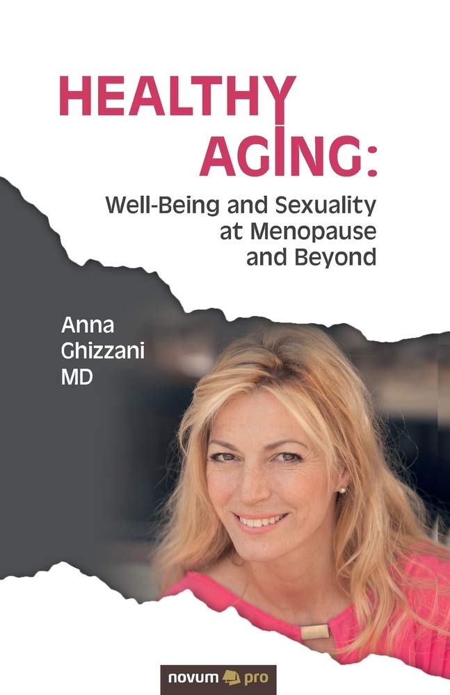 Healthy Aging WellBeing and Sexuality at Menopause and Beyond by Anna