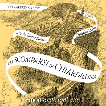 Gli scomparsi di Chiardiluna (L'Attraversaspecchi, #2)
