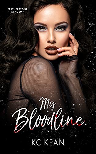 My Bloodline (Featherstone Academy, #1)