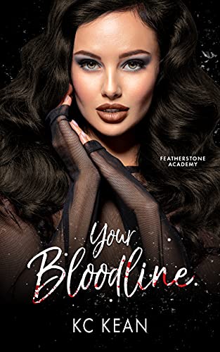 Your Bloodline (Featherstone Academy, #2)