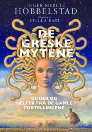 De greske mytene: guder og helter fra de gamle fortellingene