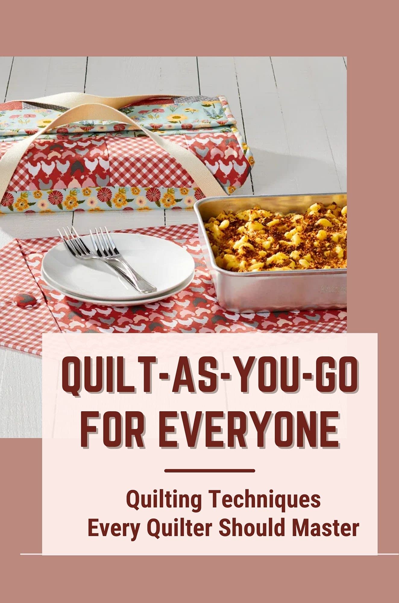 QuiltAsYouGo For Everyone Quilting Techniques Every Quilter Should