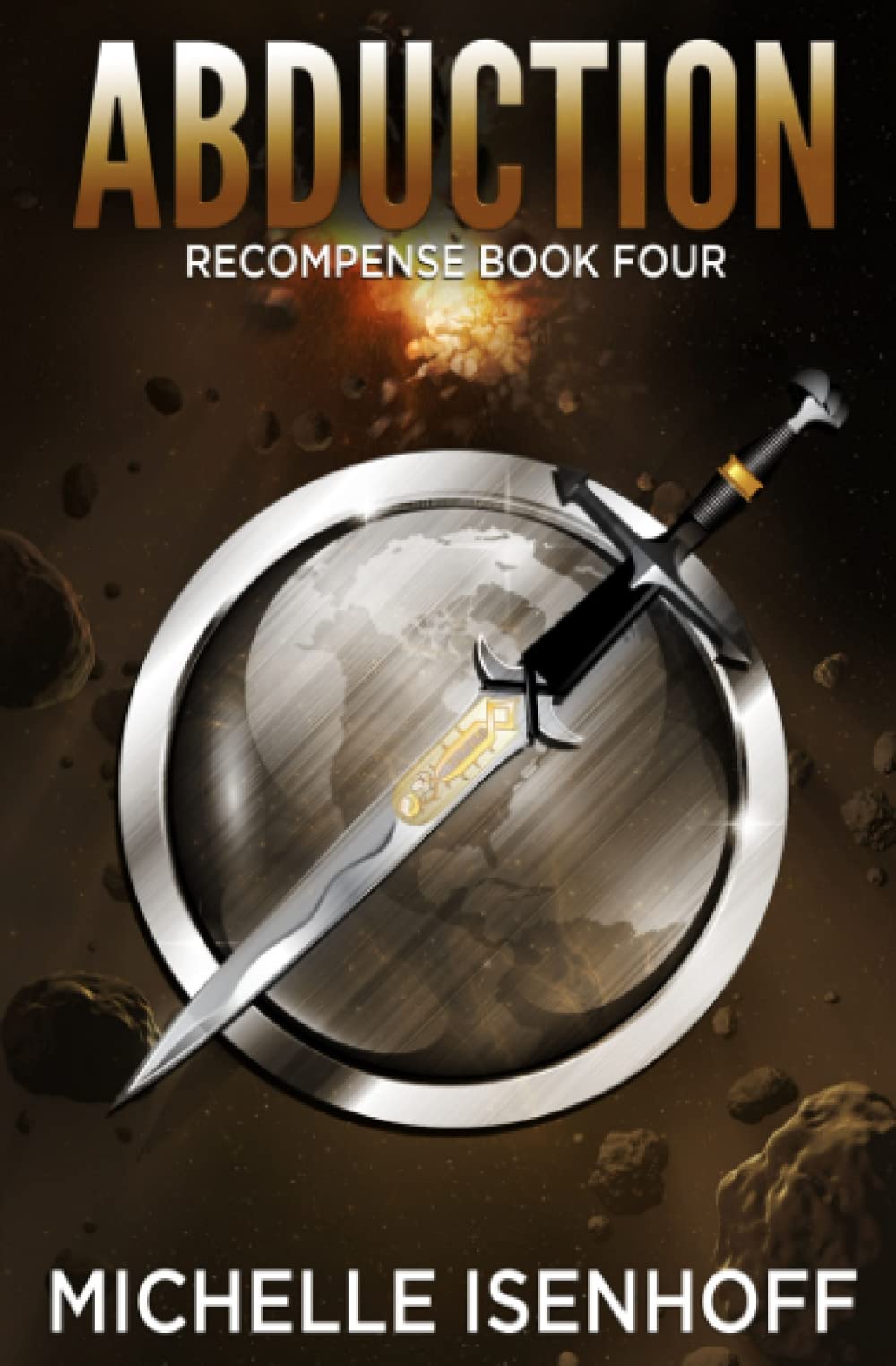 Recompense Book ABDUCTION (Recompense book 4) by Michelle Isenhoff | Goodreads