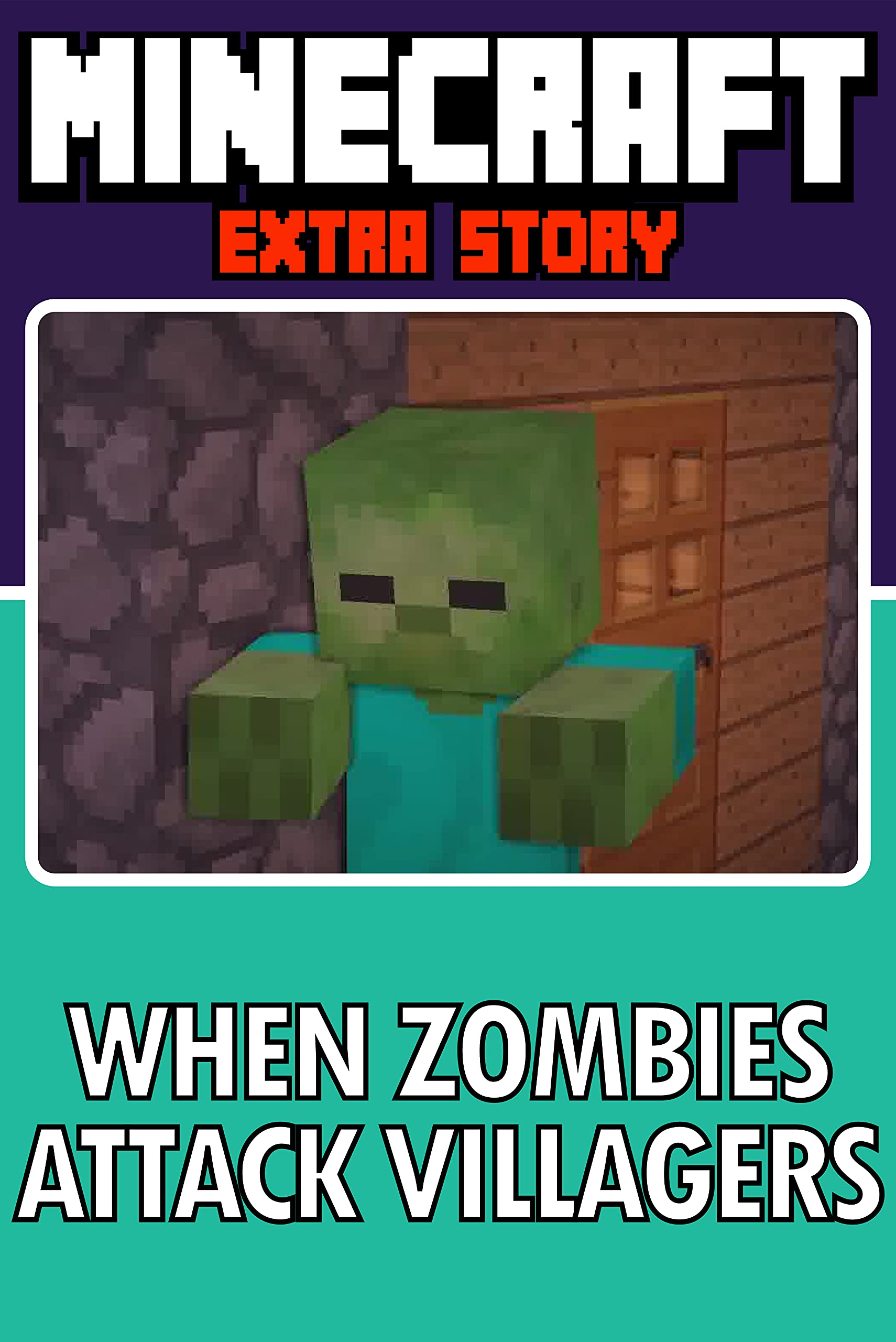 Minecraft When Zombies Attack Villagers by PADILLA G JAESEAN Goodreads