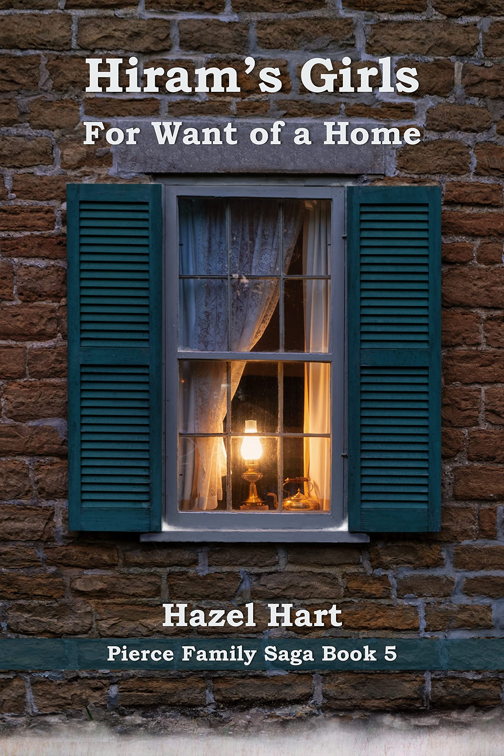 Hiram's Girls: For Want of a Home