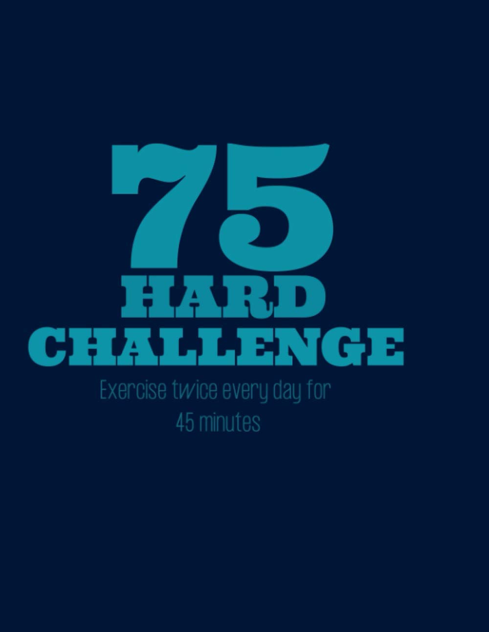 75 Hard Challenge 75 Day Hard Challenge Book Andy Frisella 75 Hard 75 hard challenge 75 day hard challenge book andy frisella 75 hard