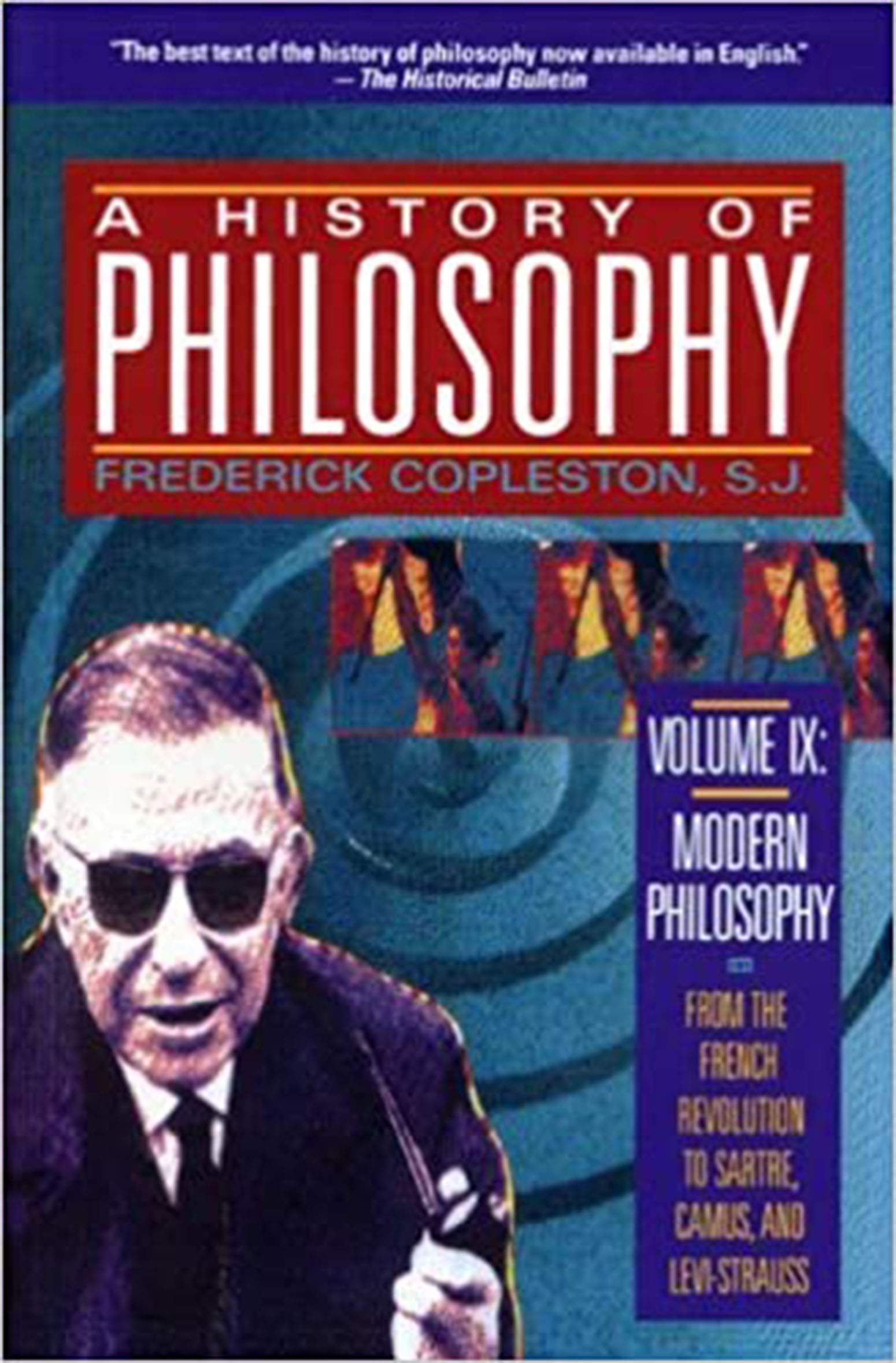 A History of Philosophy Volume IX Modern Philosophy from the French Revolution to Sartre