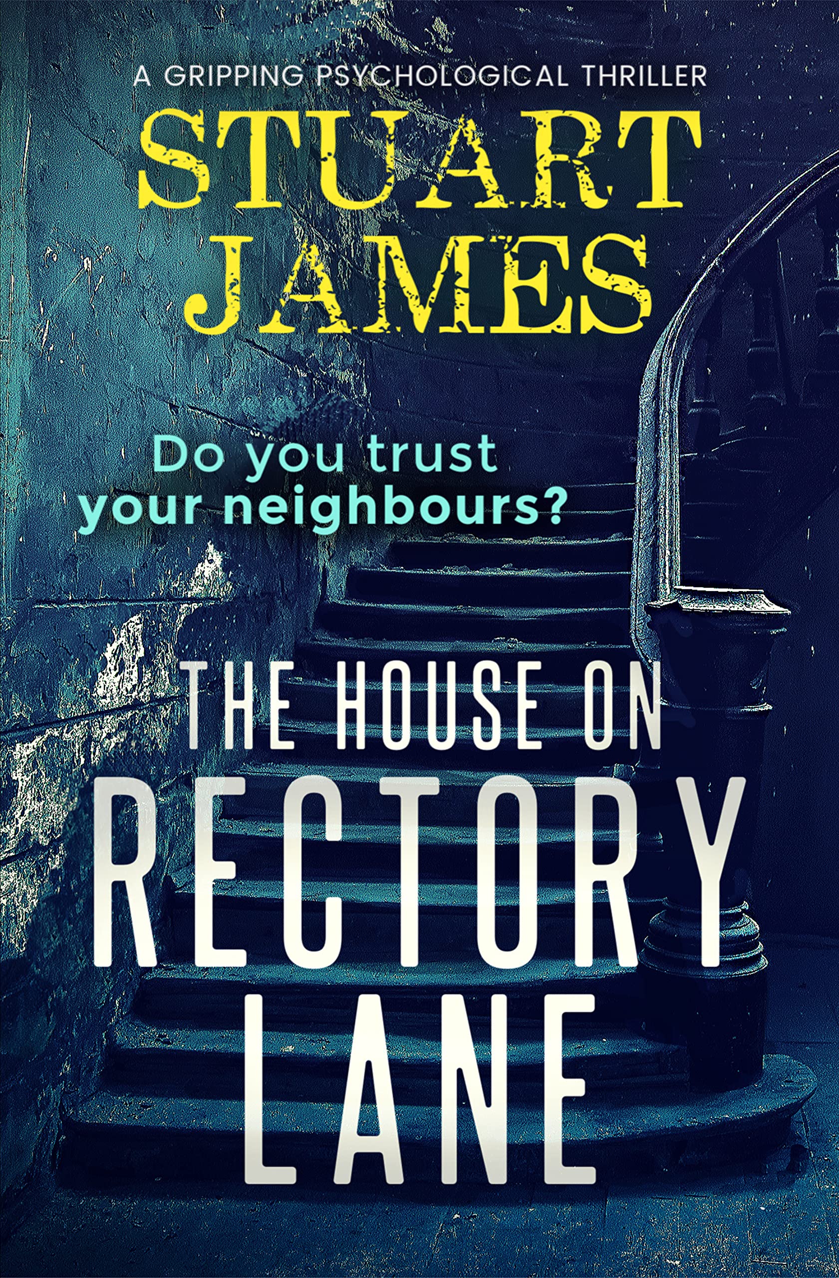 The House On Rectory Lane: An absolutely chilling psychological thriller