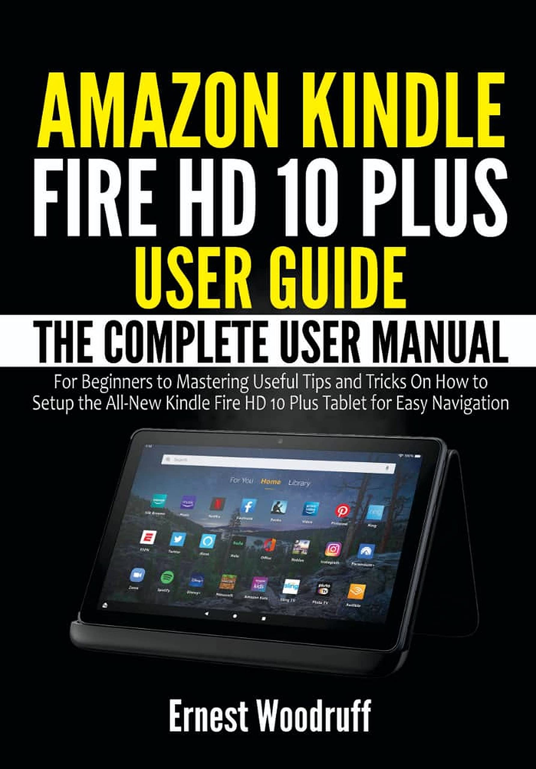 Amazon Kindle Fire HD 10 Plus User Guide The Complete User Manual for