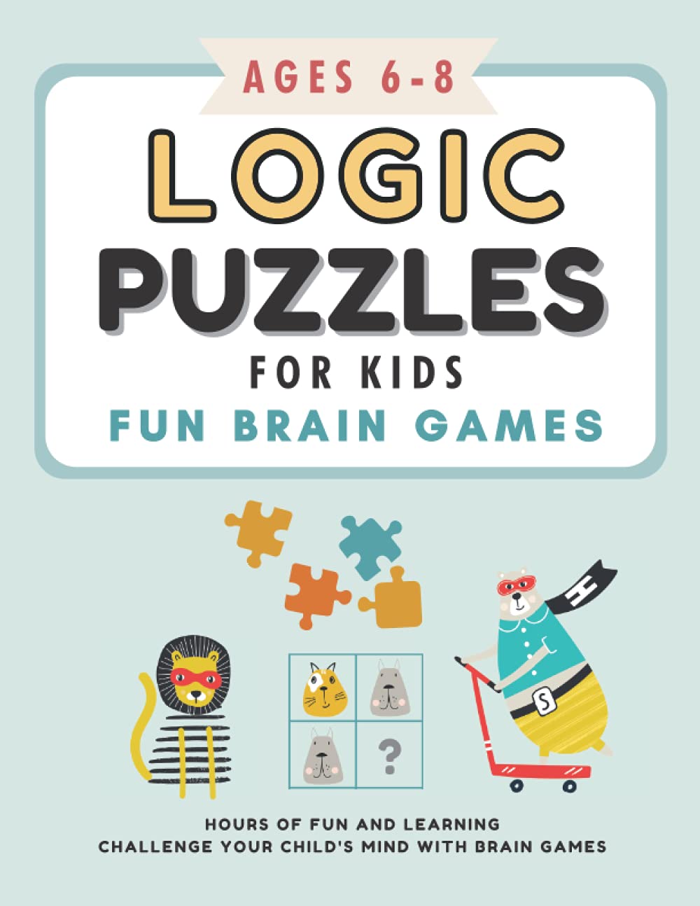 Logic Puzzles For Kids Activity Books For Kids Ages 68 Fun Kid