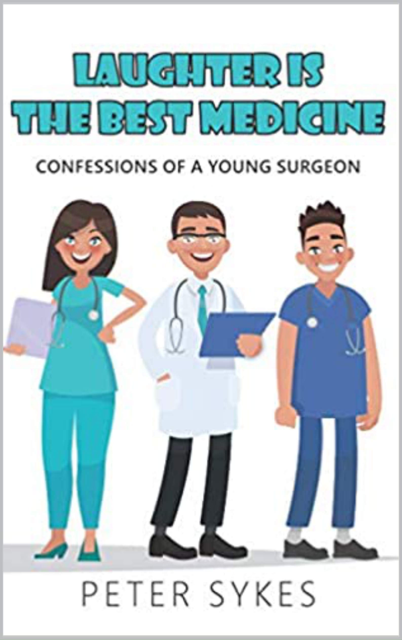 Laughter is the Best Medicine: Confessions of a Young Surgeon