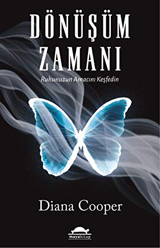 Dönüsüm Zamani; Ruhunuzun Amacini Kesfedin