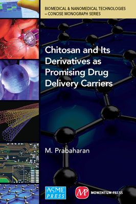 Chitosan and Its Derivatives as Promising Drug Delivery Carriers by M ...
