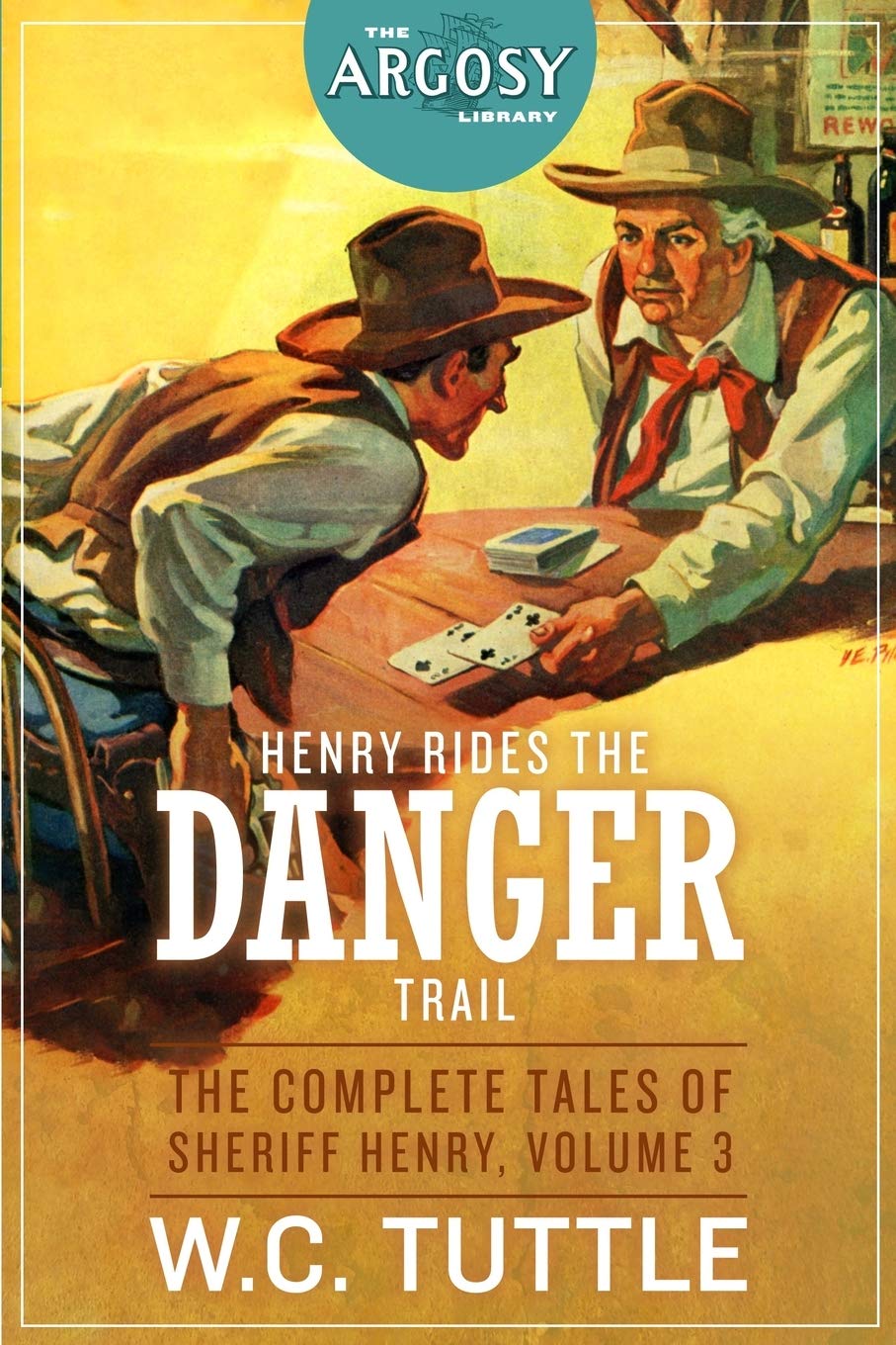 Henry Rides the Danger Trail: [The Argosy Library] by W.C. Tuttle ...