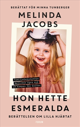 Hon hette Esmeralda : Berättelsen om Lilla hjärtat