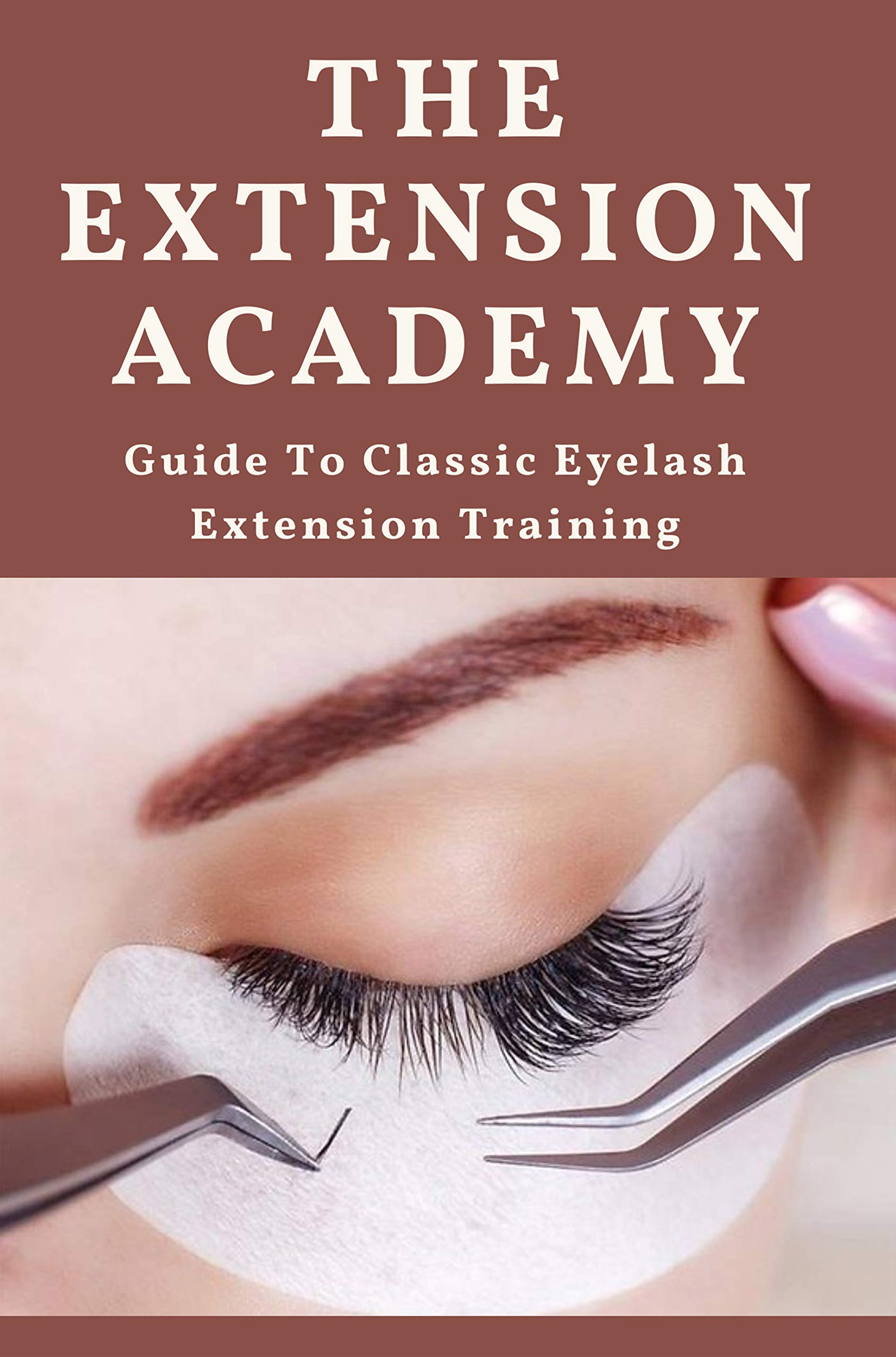 The Extension Academy Guide To Classic Eyelash Extension Training