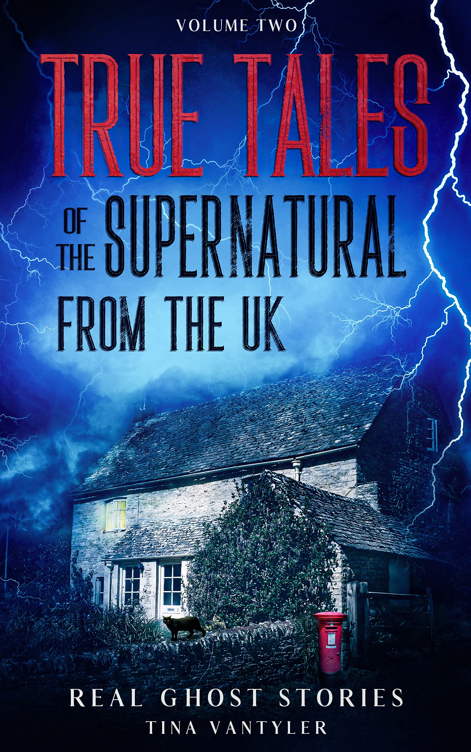 Real Ghost Stories: True Tales Of The Supernatural From The UK Volume Two