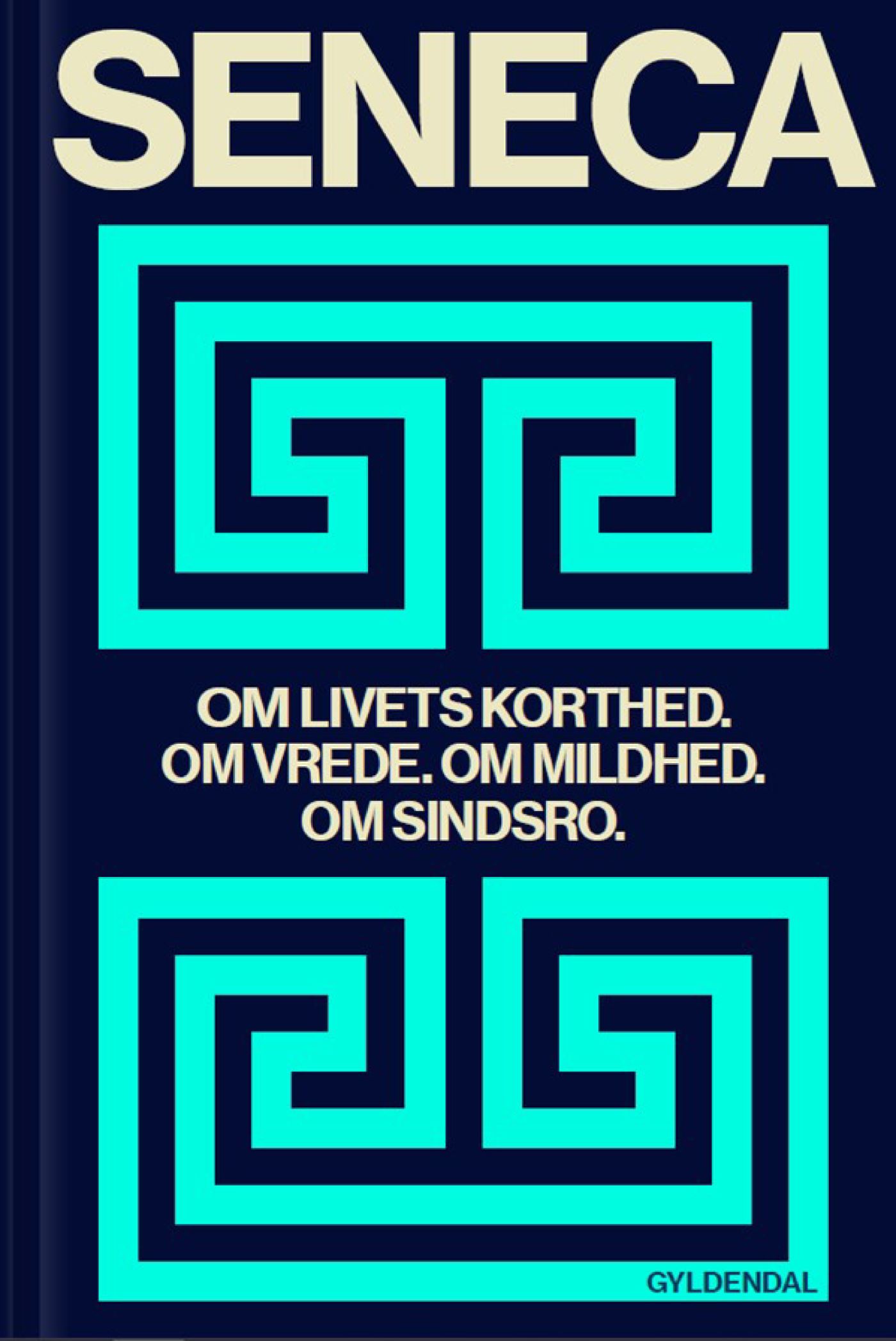 Om livets korthed. Om vrede. Om mildhed. Om sindsro