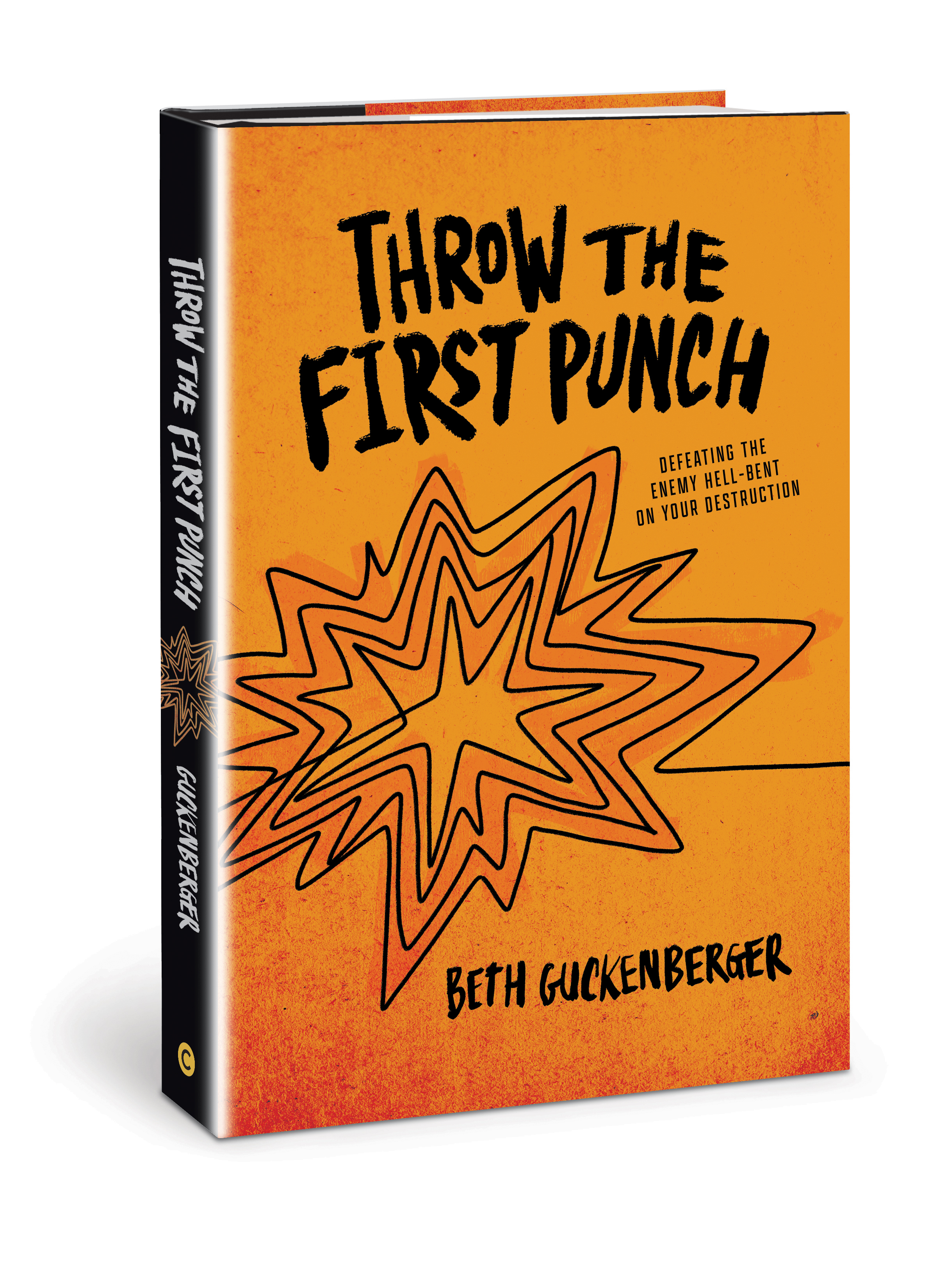 Throw the First Punch: Defeating the Enemy Hell-Bent on Your Destruction