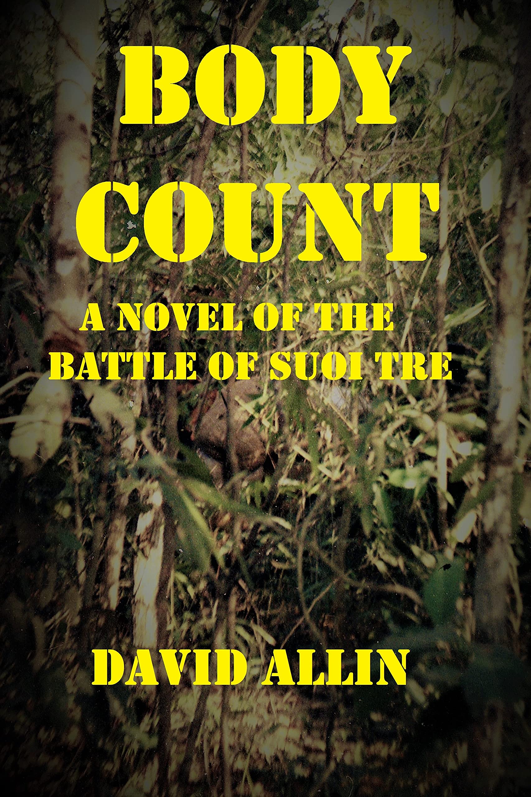 BODY COUNT: A Novel of the Battle of Suoi Tre