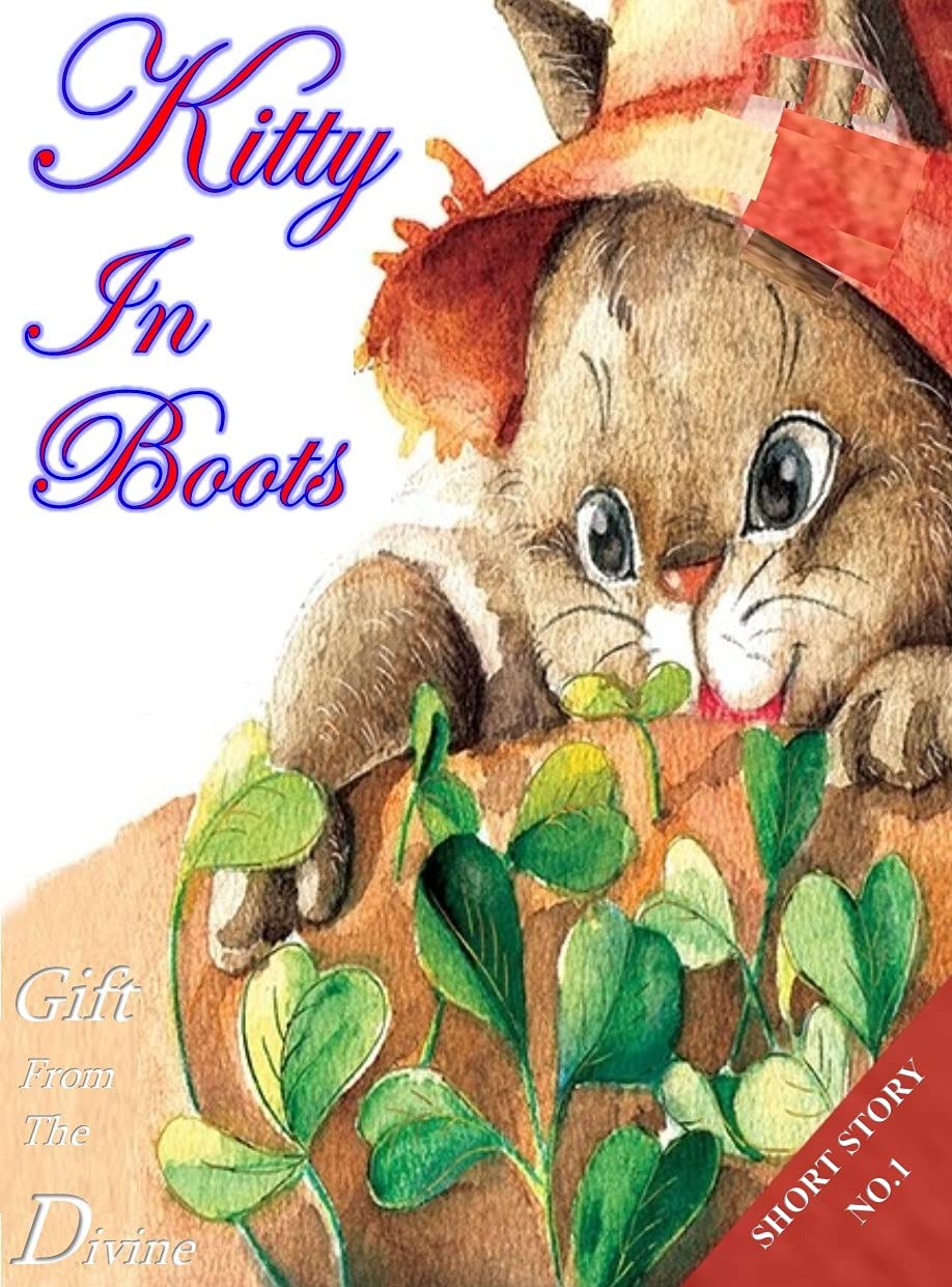 KittyInBoots Story A Gift From The Divine, Cat Stories by Johnny