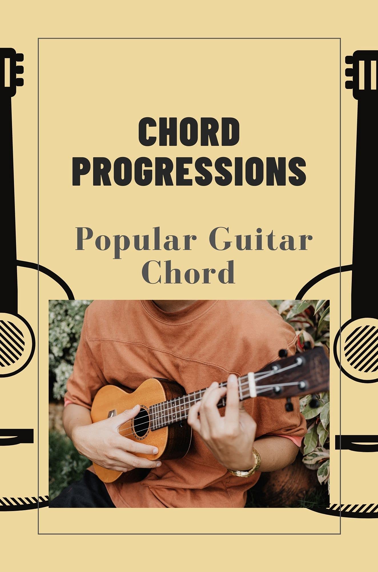 Chord Progressions Popular Guitar Chord Chord Progression Mastery For