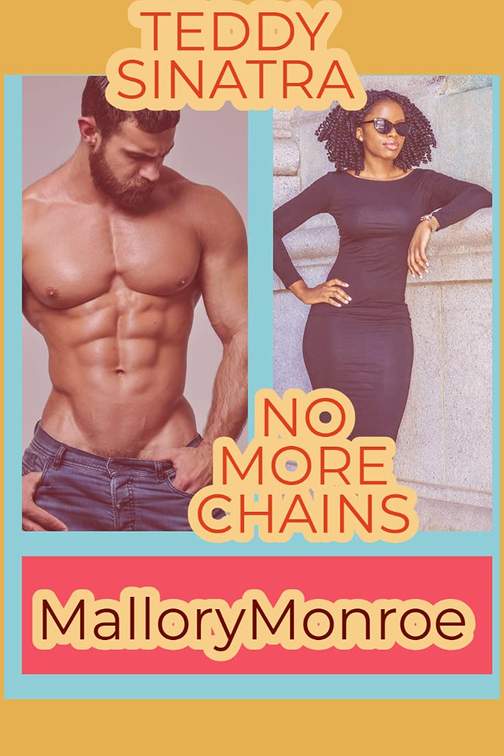 No More Chains (Teddy Sinatra 5) by Mallory Monroe Goodreads