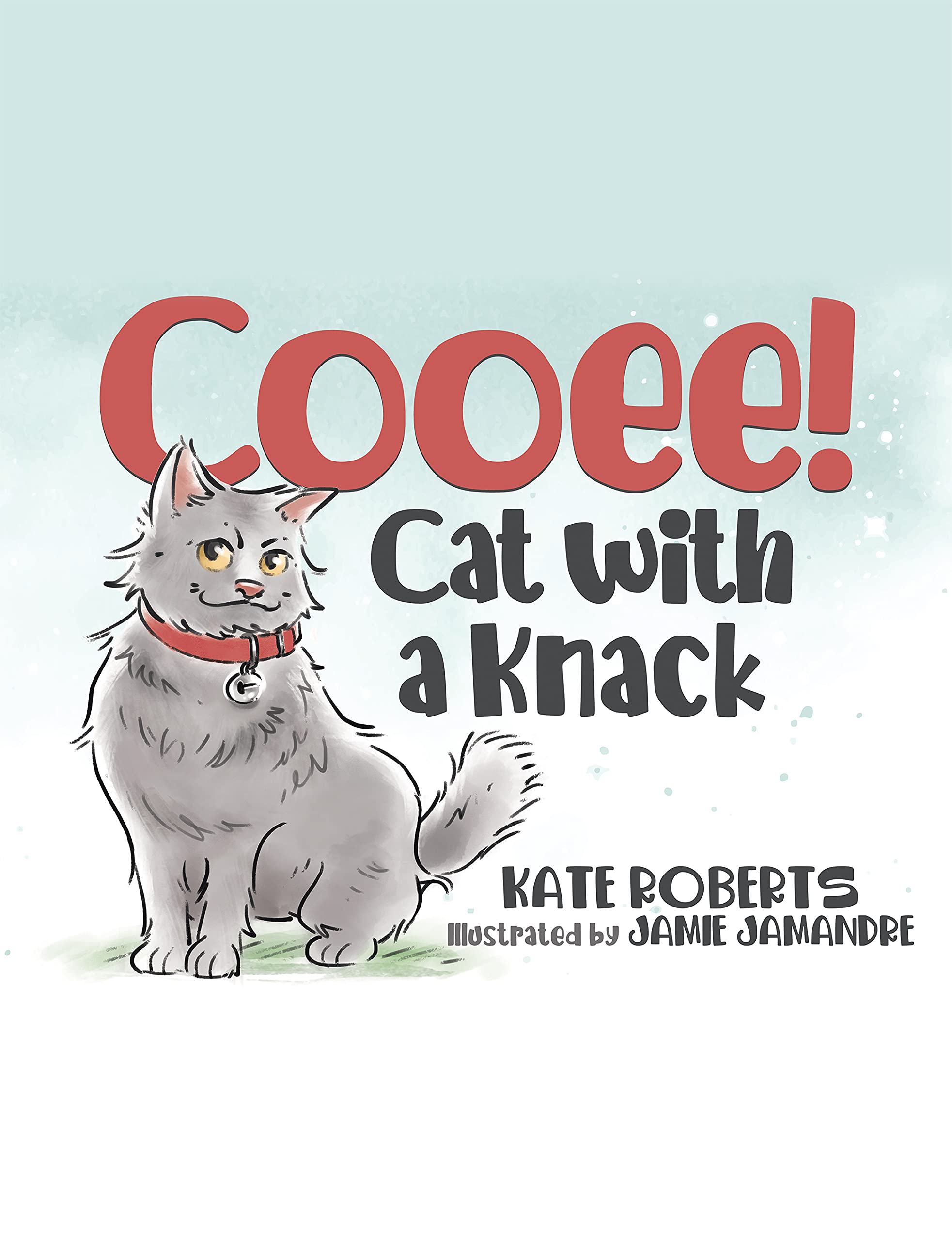 Cooee! Cat with a Knack by Kate Roberts | Goodreads