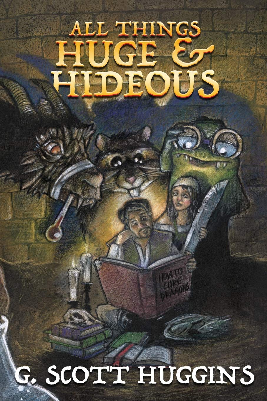 All Things Huge And Hideous (James & Harriet) by G. Scott Huggins |  Goodreads