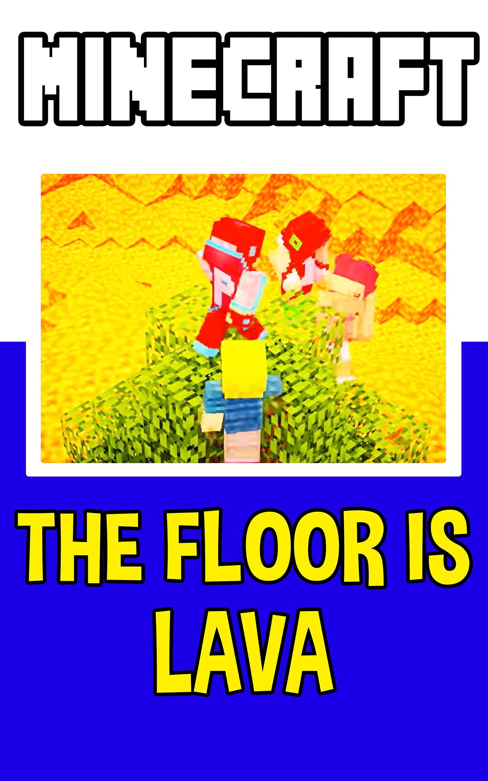 Minecraft Comic Book The Floor Is LAVA by Thomas Hartmann Goodreads