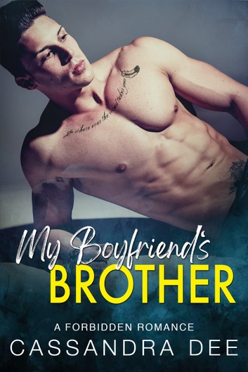 My Boyfriend's Brother The Forbidden Fun Series Book 32 Cassandra Dee book cover