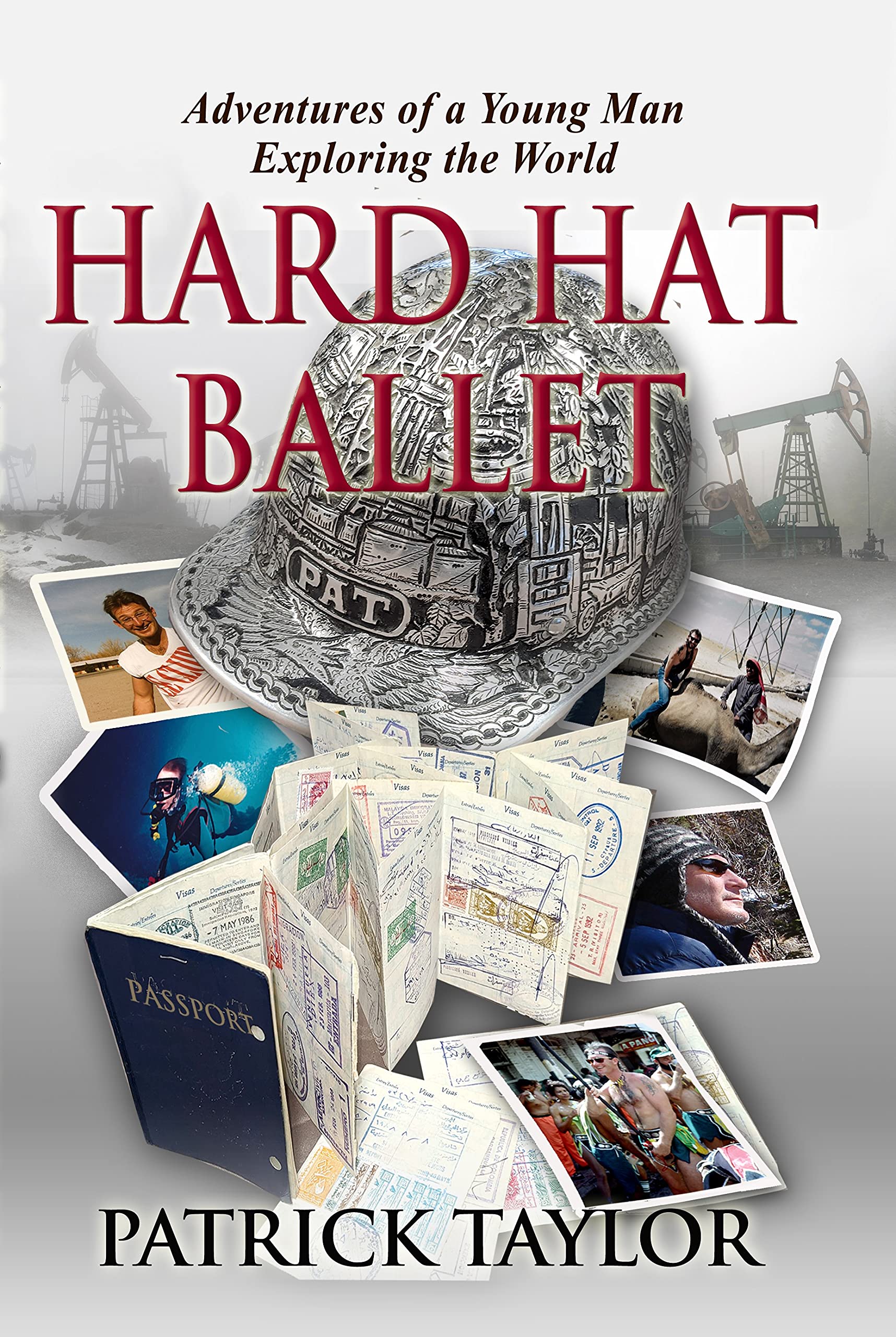 Hardhat Ballet: Adventures of a Young Man Exploring the World