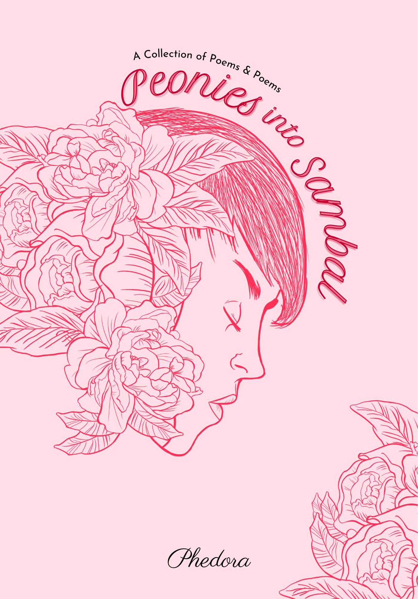Peonies into Sambal: A collection of Poems & Poems