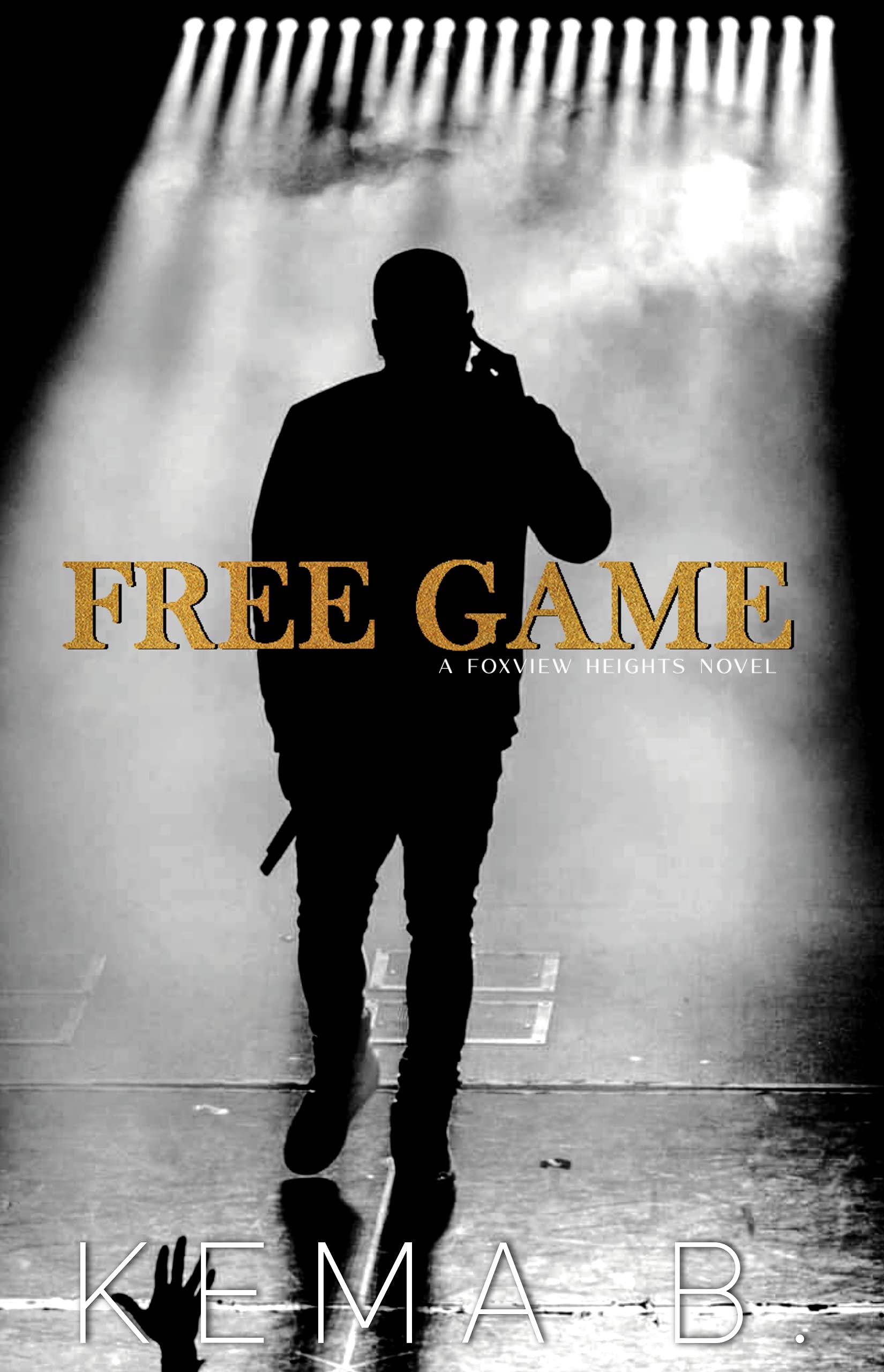 Free Game: A Foxview Heights Novel