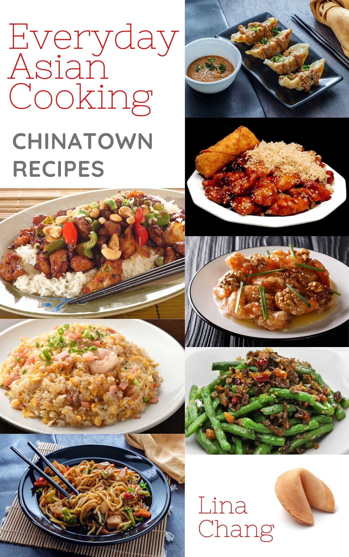 Everyday Asian Cooking - Chinatown Recipes