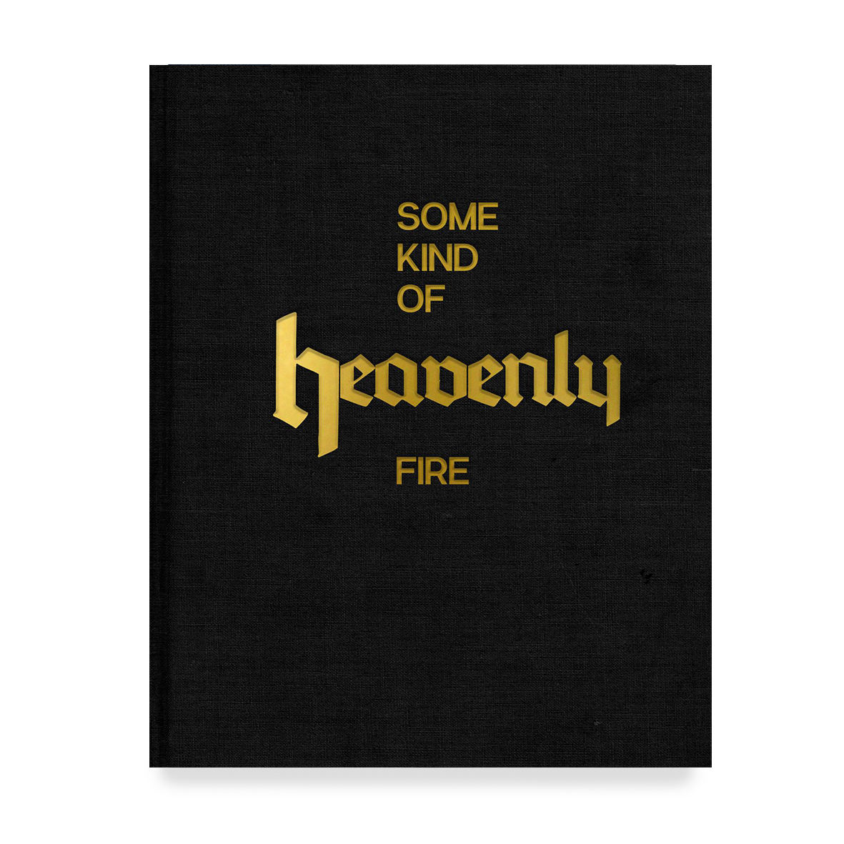 Some Kind of Heavenly Fire